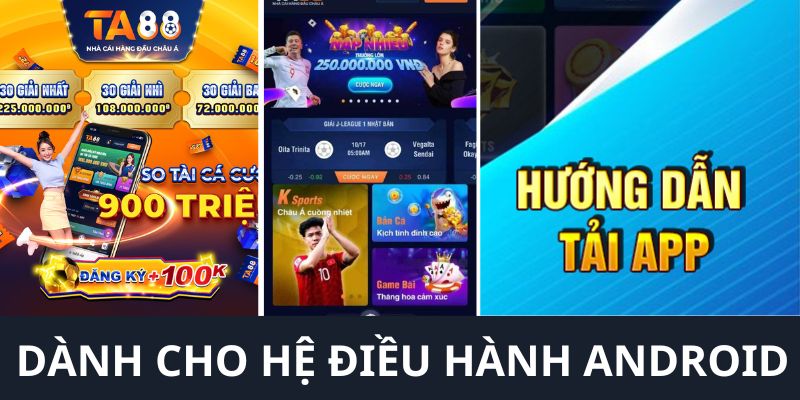 Hướng dẫn chi tiết tải app TA88 cho hệ điều hành Android trong 2 phút